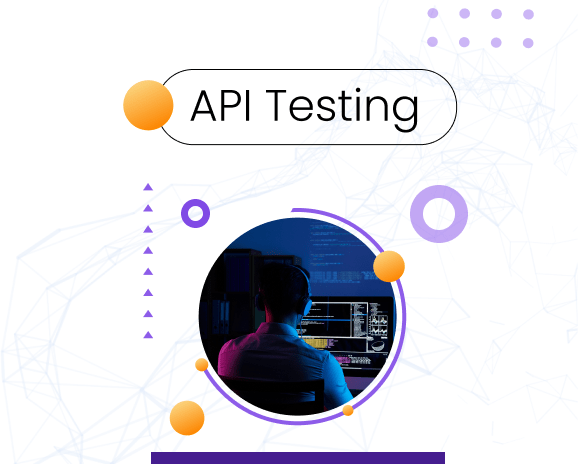 API Testing: Enhance Application Quality and Improve Speed to Market with Codeless Automated API Testing