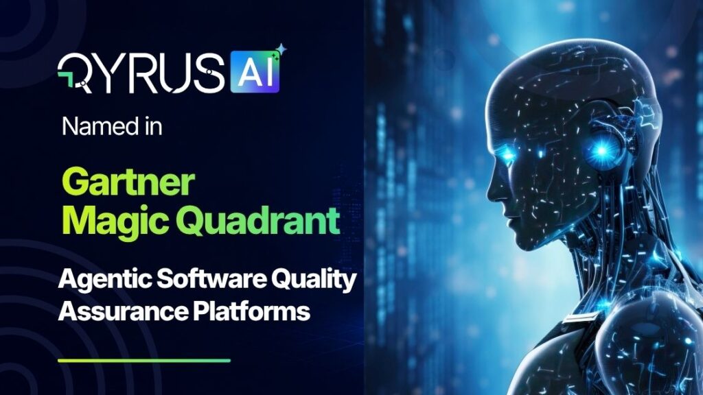 QyrusAI Recognized as a Visionary in the 2026 Gartner® Magic Quadrant™ for Agentic Software Quality Assurance Platforms